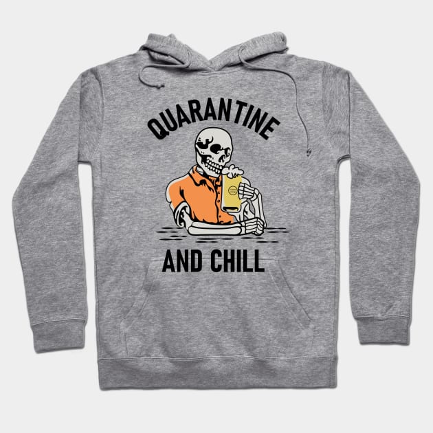 Quarantine and Chill Hoodie by HichamBiza